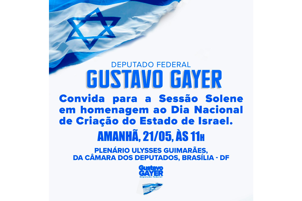 Deputado federal Gustavo Gayer organiza sessão solene em homenagem ao dia nacional de criação do Estado de Israel